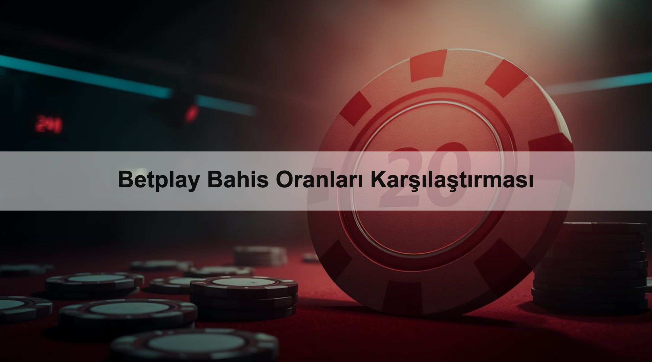 Betplay Bahis Oranları Karşılaştırması